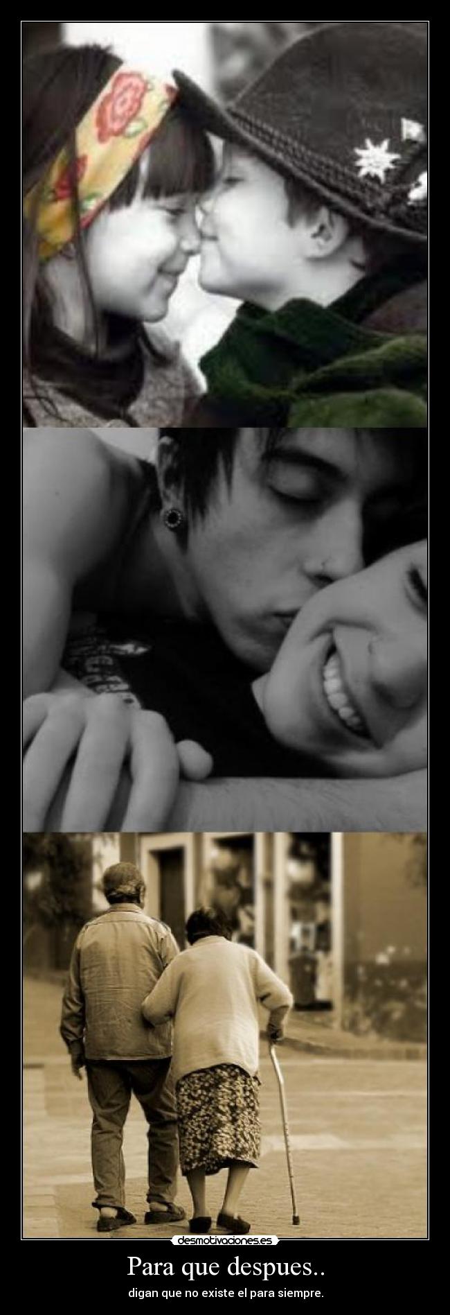 Para que despues.. -