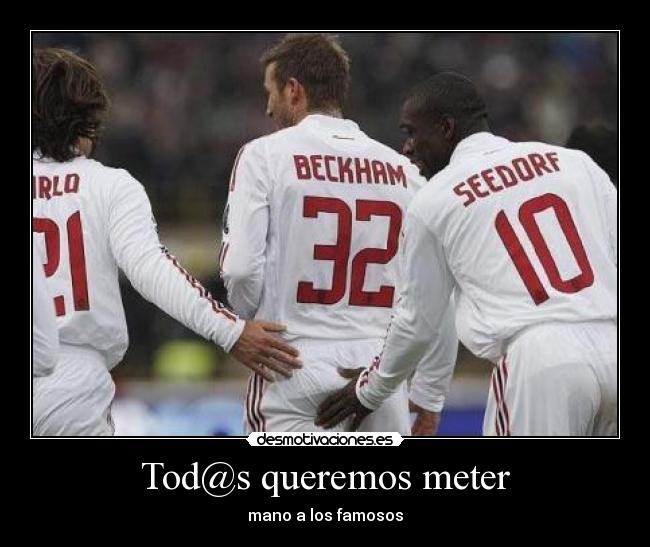 Tod@s queremos meter - mano a los famosos