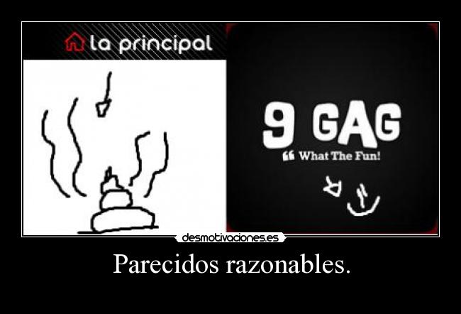 Parecidos razonables. -