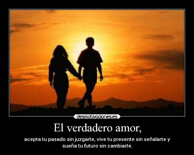 El verdadero amor, -