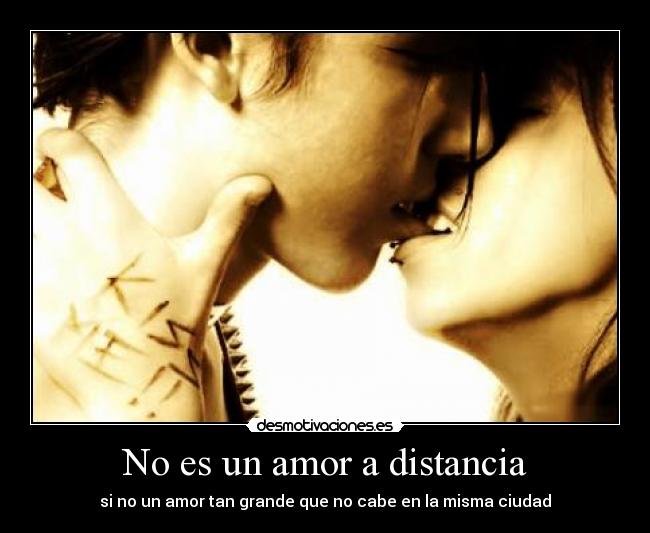 No es un amor a distancia -