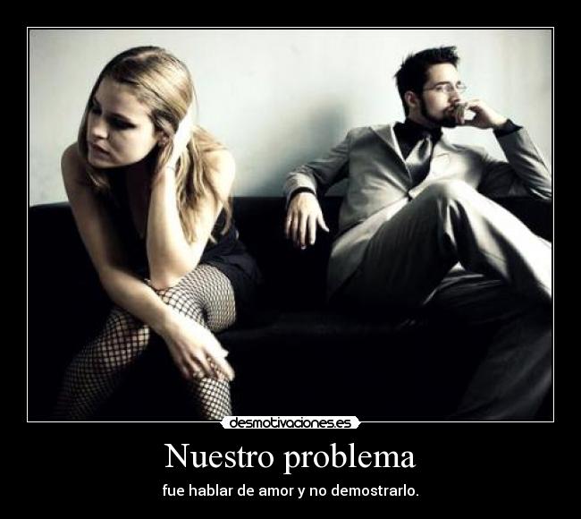 Nuestro problema -