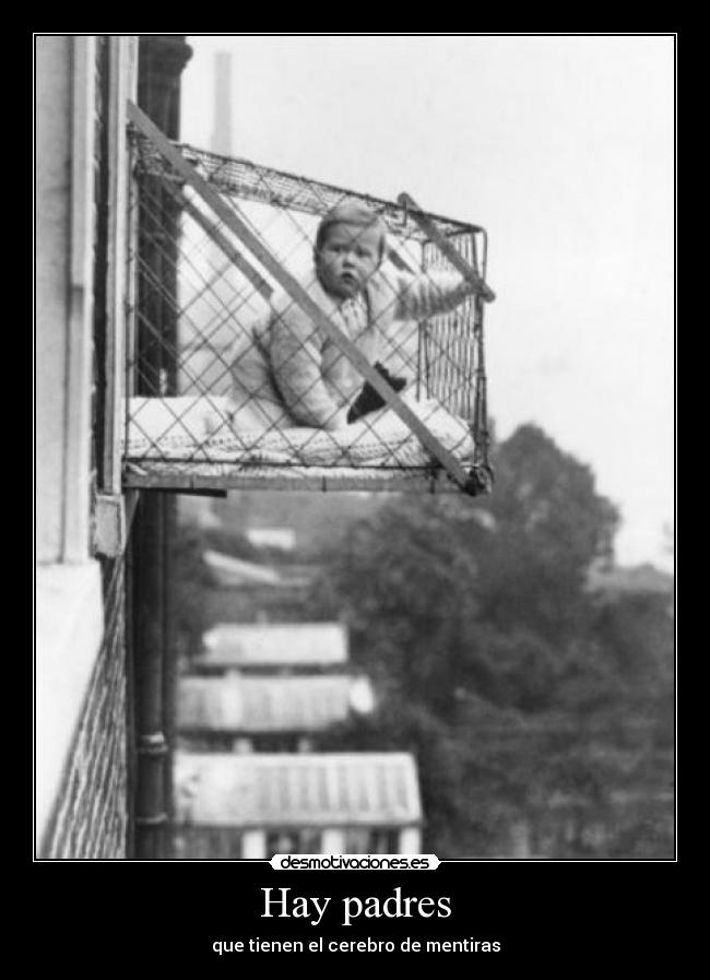 Hay padres - que tienen el cerebro de mentiras