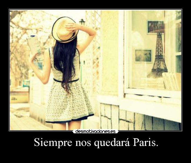 Siempre nos quedará Paris. - 