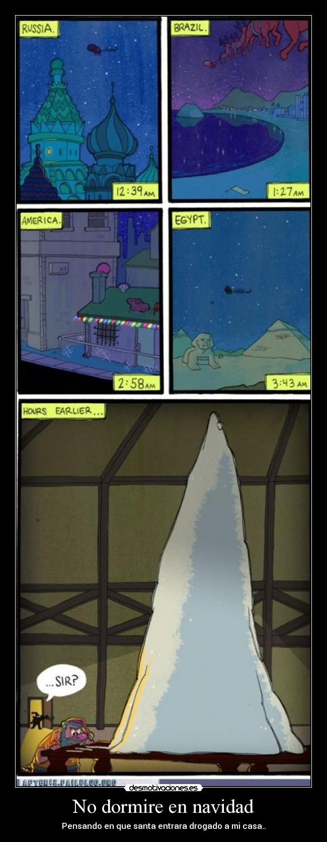 No dormire en navidad - Pensando en que santa entrara drogado a mi casa..
