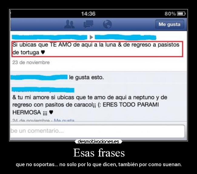 Esas frases - que no soportas... no solo por lo que dicen, también por como suenan.