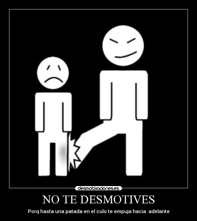 NO TE DESMOTIVES - 