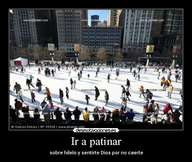 Ir a patinar - sobre hilelo y sentirte Dios por no caerte