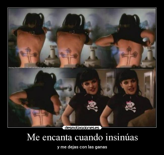 Me encanta cuando insinúas - y me dejas con las ganas