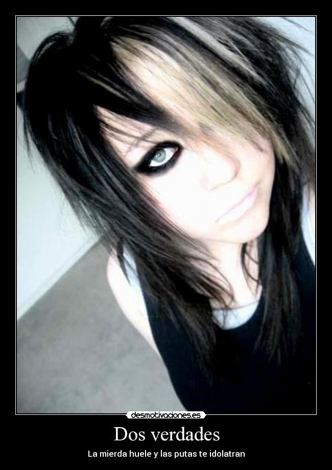 Dos verdades - La mierda huele y las putas te idolatran