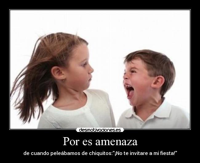 Por es amenaza -