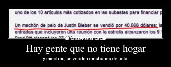 Hay gente que no tiene hogar - y mientras, se venden mechones de pelo.