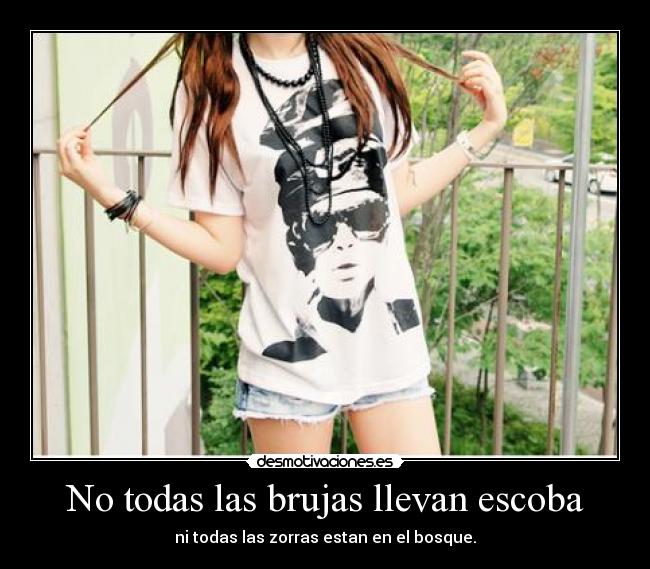 No todas las brujas llevan escoba -