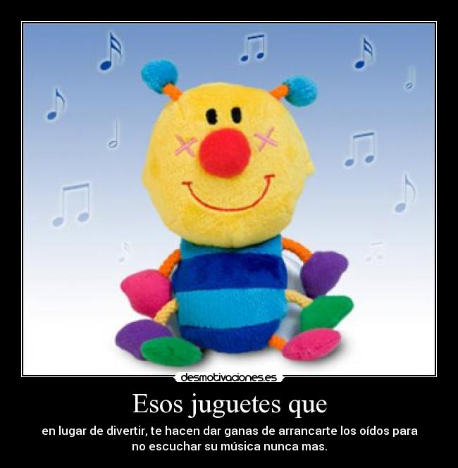 Esos juguetes que -
