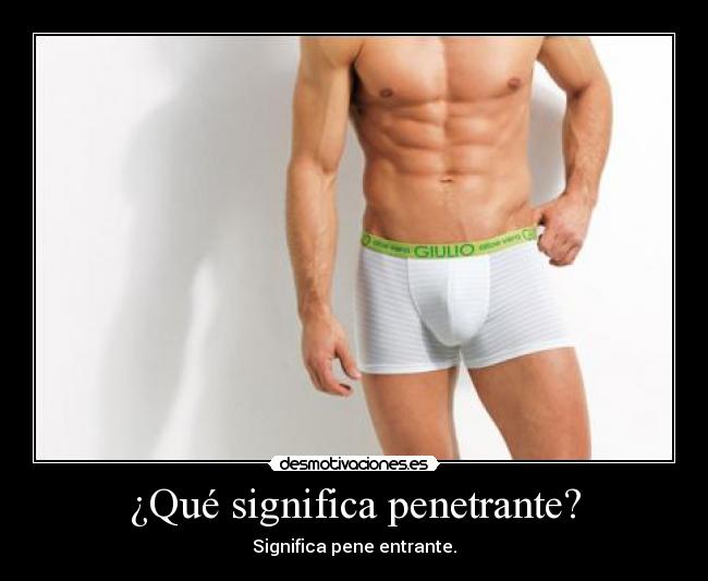 ¿Qué significa penetrante? - 