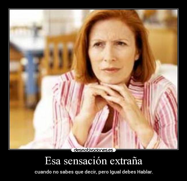 Esa sensación extraña -