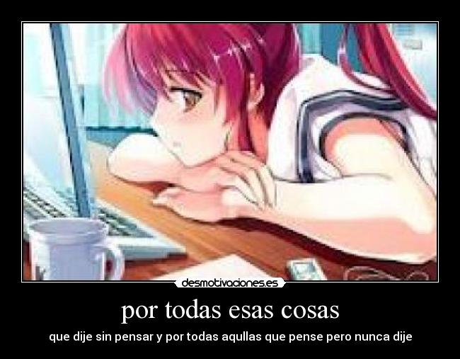 por todas esas cosas -