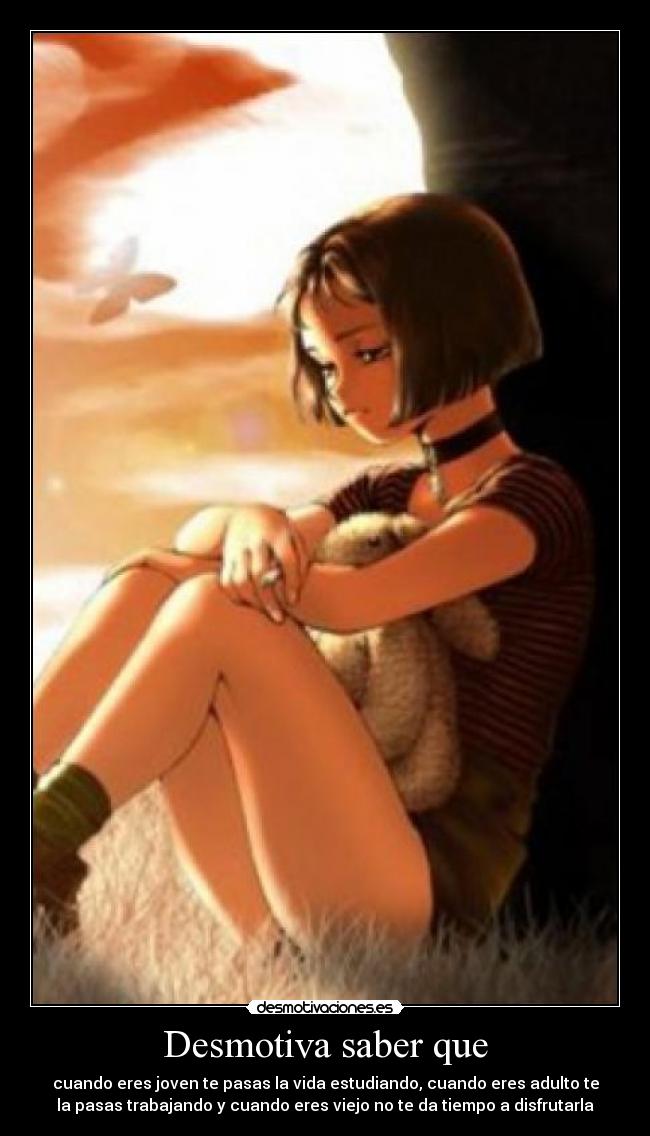 Desmotiva saber que - 