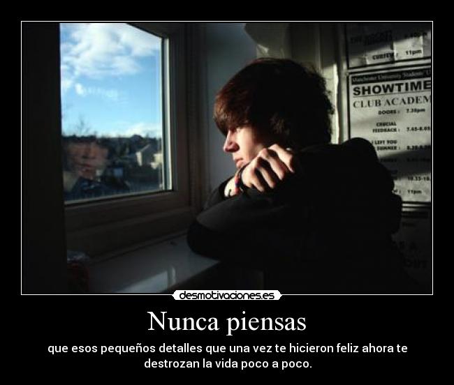 Nunca piensas -