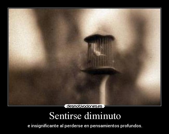 Sentirse diminuto - 