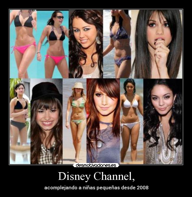 Disney Channel, - acomplejando a niñas pequeñas desde 2008