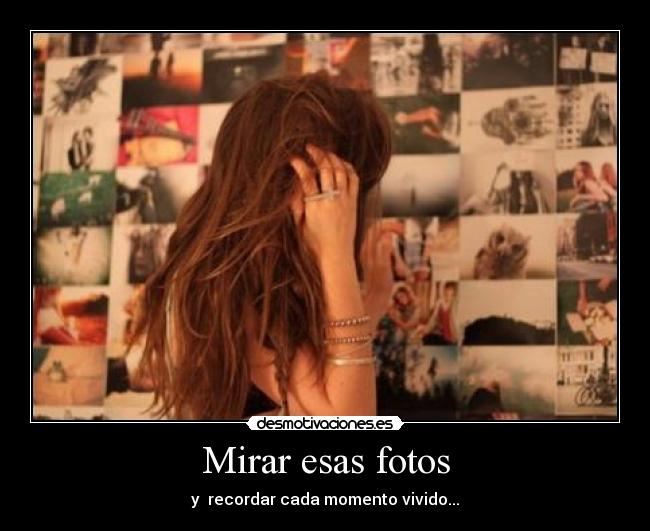 Mirar esas fotos - 