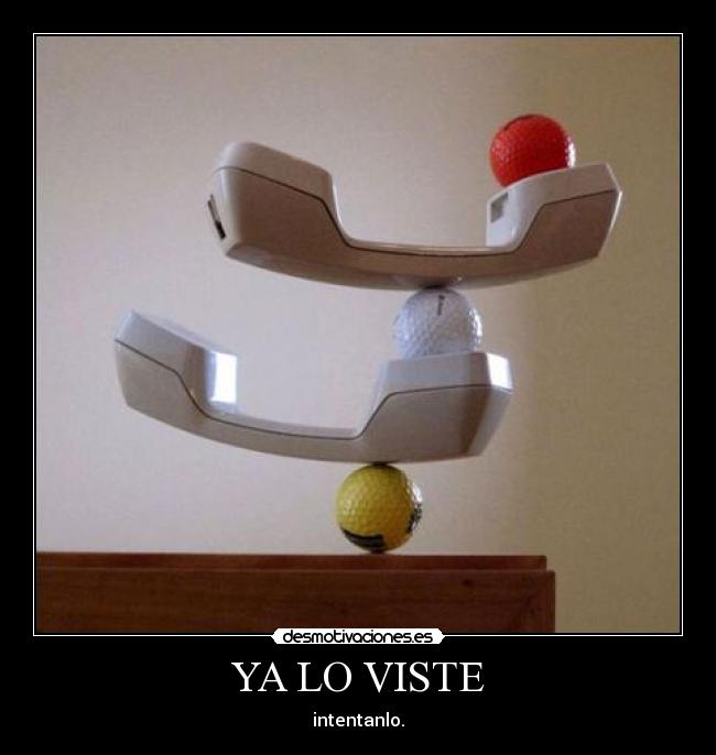 YA LO VISTE - intentanlo.