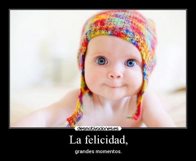 La felicidad, - 