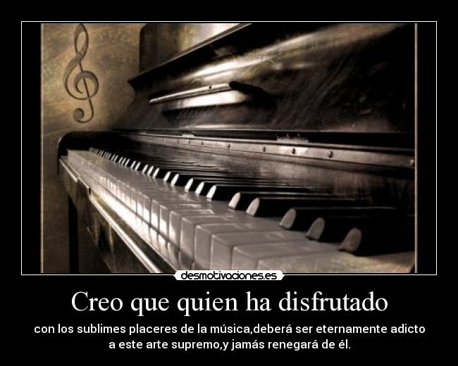 Creo que quien ha disfrutado -