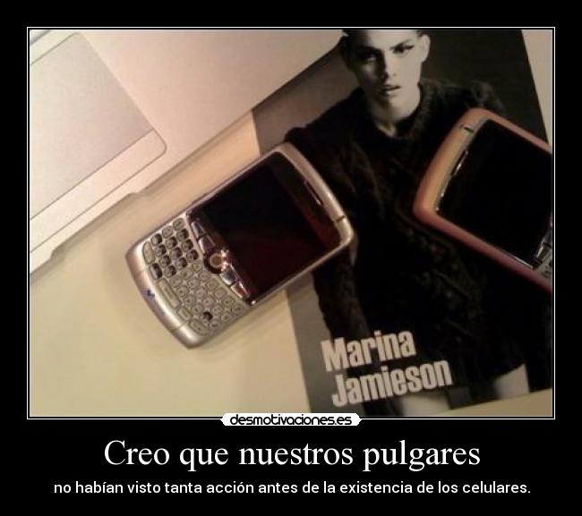 Creo que nuestros pulgares - 