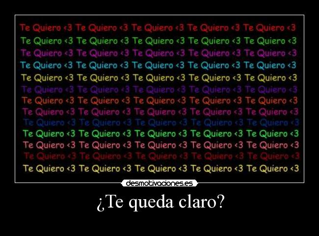 ¿Te queda claro? -