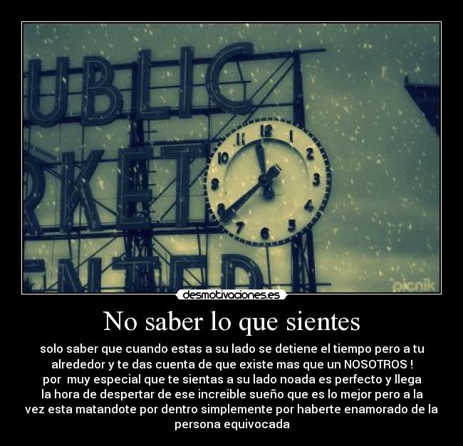 No saber lo que sientes - 