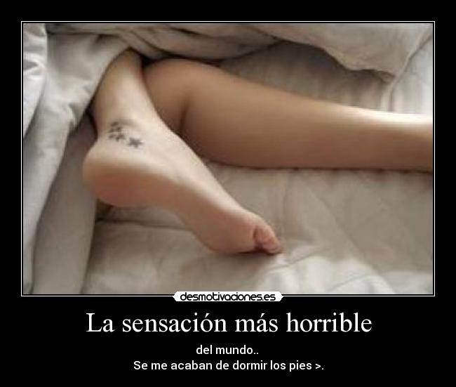 La sensación más horrible - 
