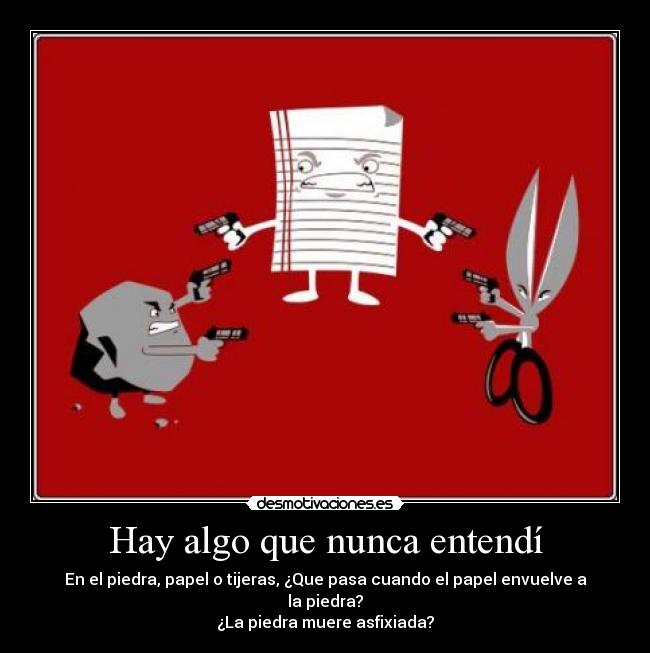 Hay algo que nunca entendí -