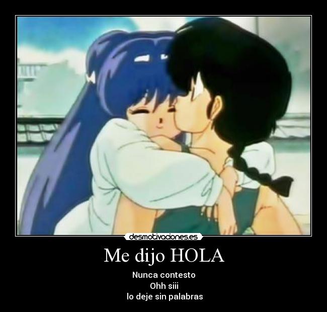Me dijo HOLA -