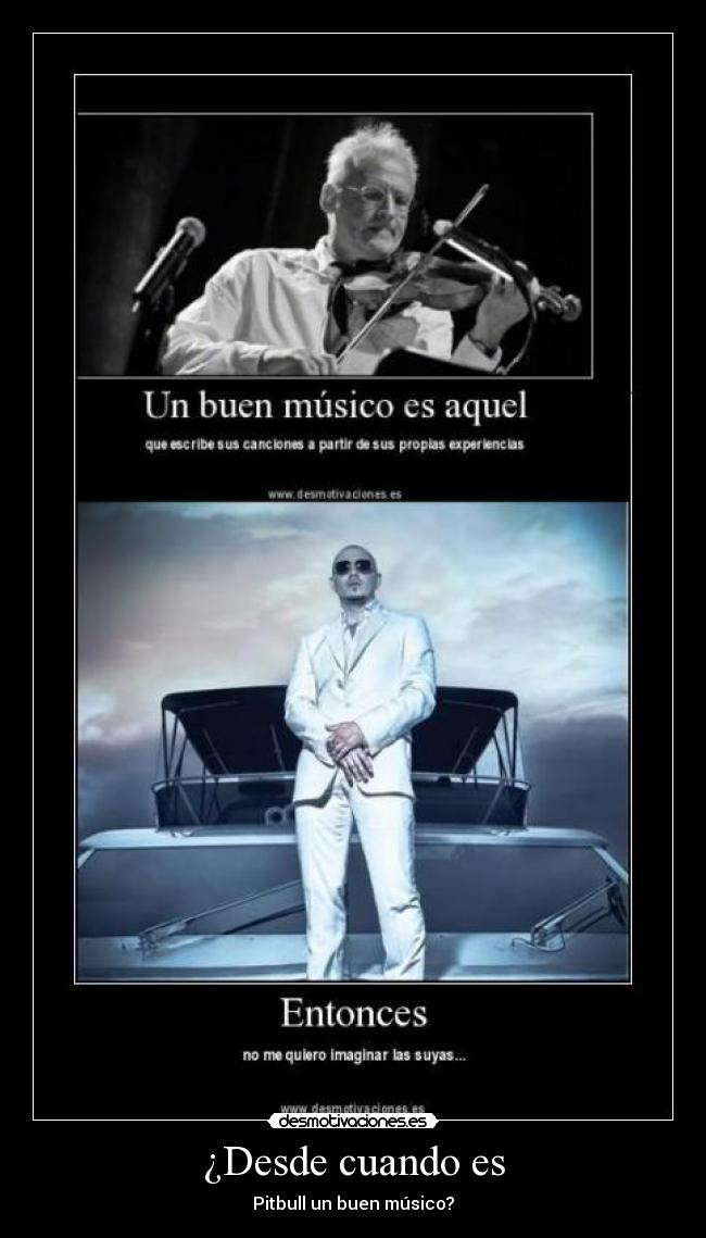 ¿Desde cuando es - Pitbull un buen músico?