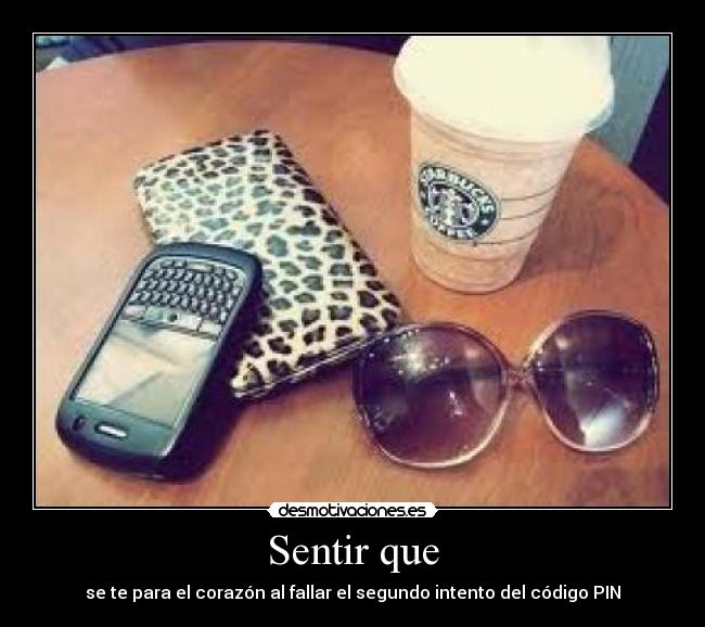 Sentir que - se te para el corazón al fallar el segundo intento del código PIN