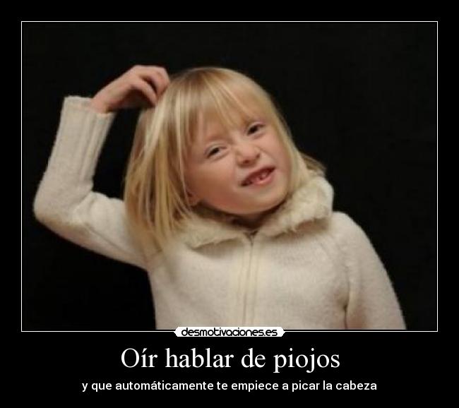 Oír hablar de piojos -