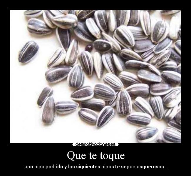 Que te toque -