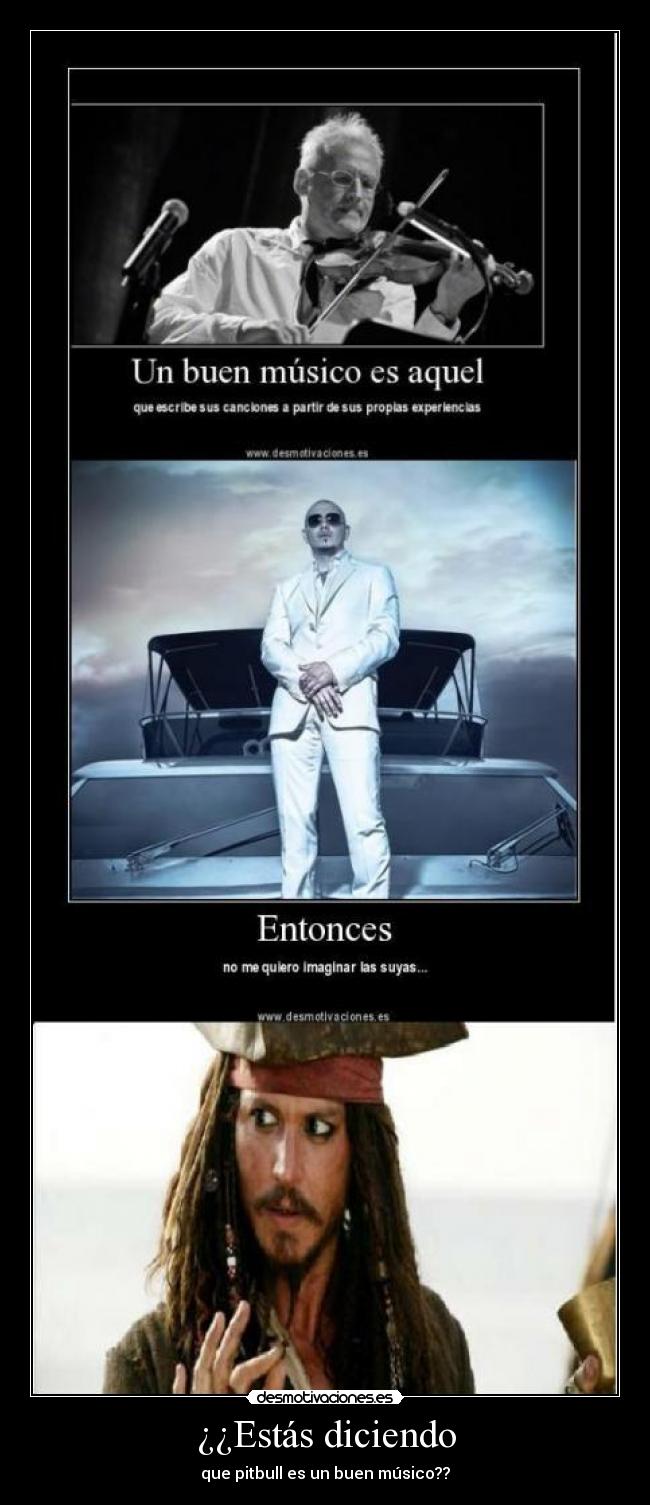 ¿¿Estás diciendo -