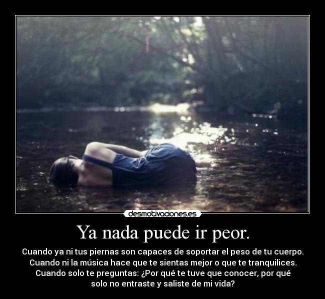 Ya nada puede ir peor. - 