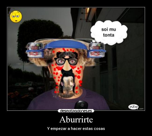 Aburrirte -