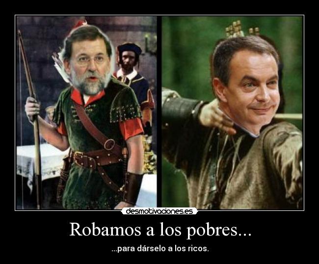 Robamos a los pobres... -