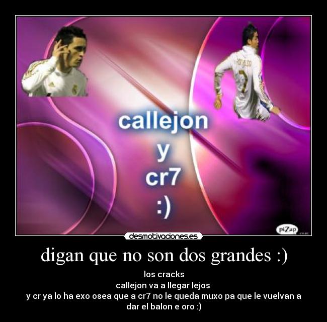 digan que no son dos grandes :) -