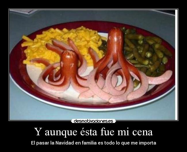 Y aunque ésta fue mi cena - 