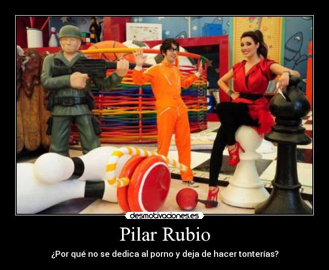 Pilar Rubio - ¿Por qué no se dedica al porno y deja de hacer tonterías?