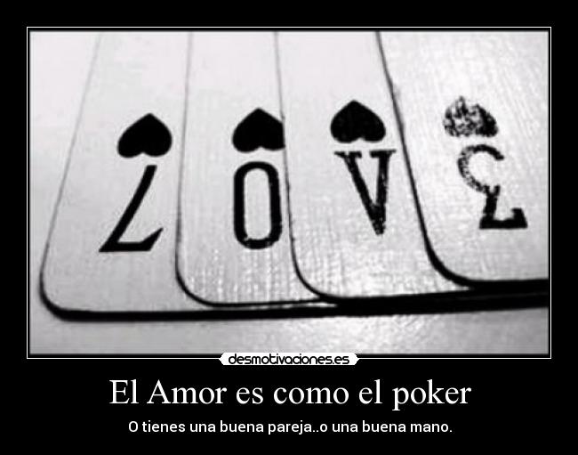 El Amor es como el poker -