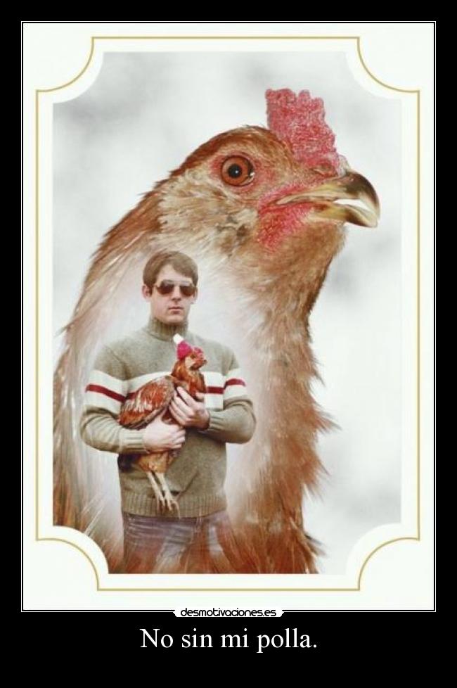No sin mi polla. - 