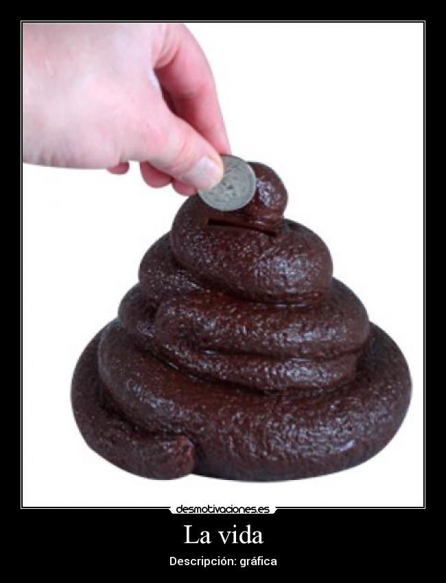 La vida - Descripción: gráfica