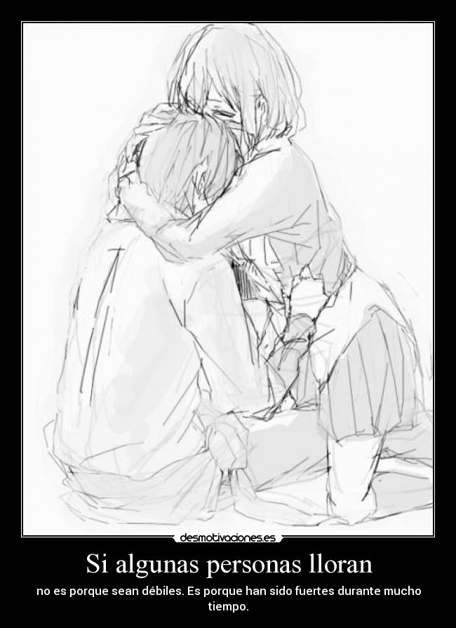 Si algunas personas lloran -